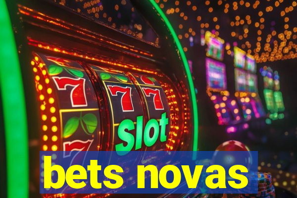 bets novas